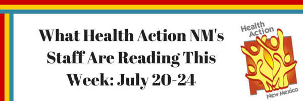 What Health Action NM Staff Are Reading (5).png